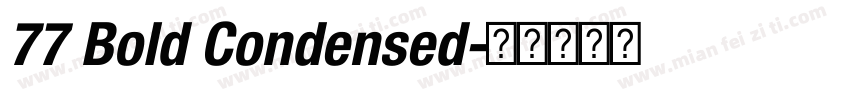 77 Bold Condensed字体转换